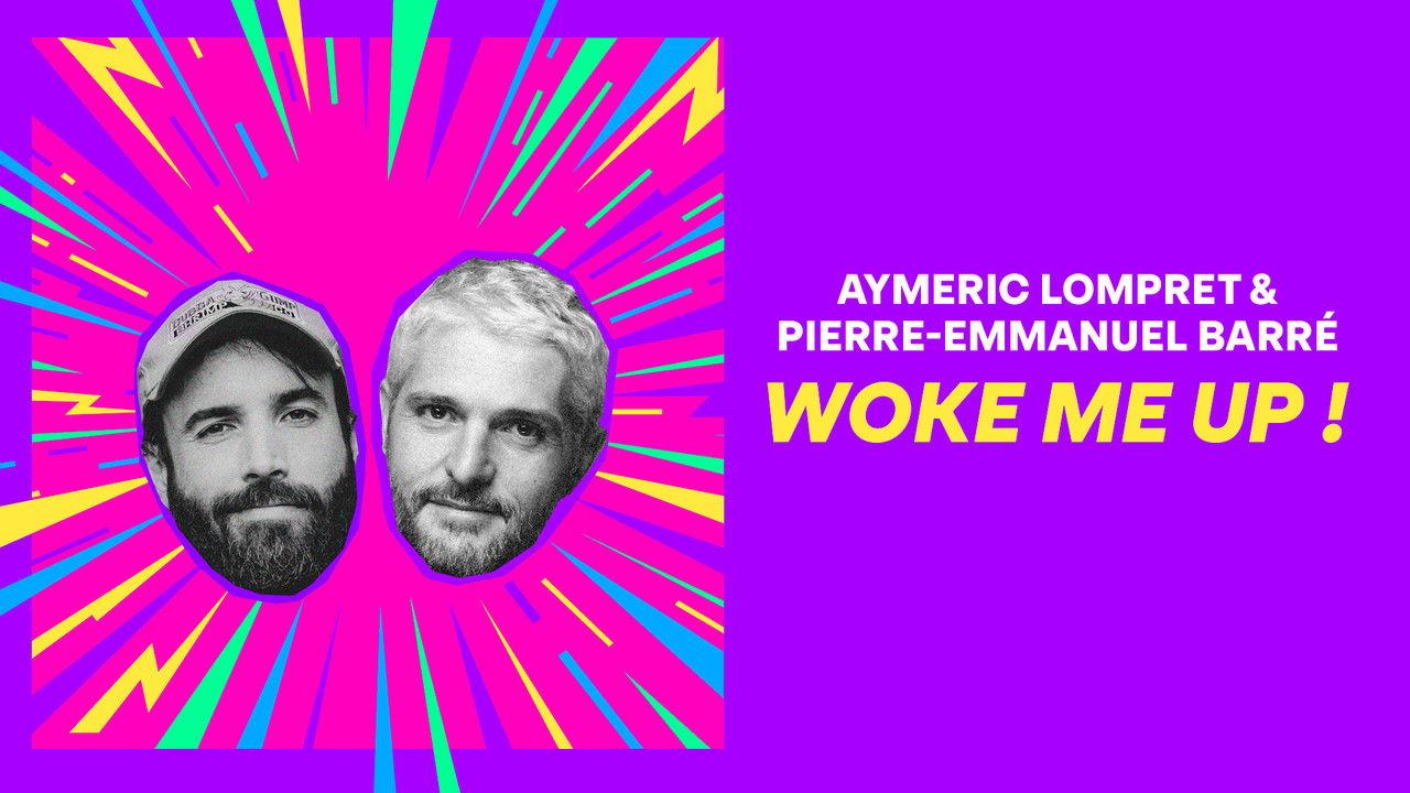 Aymeric Lompret & Pierre-Emmanuel Barré : Woke me up ! backdrop