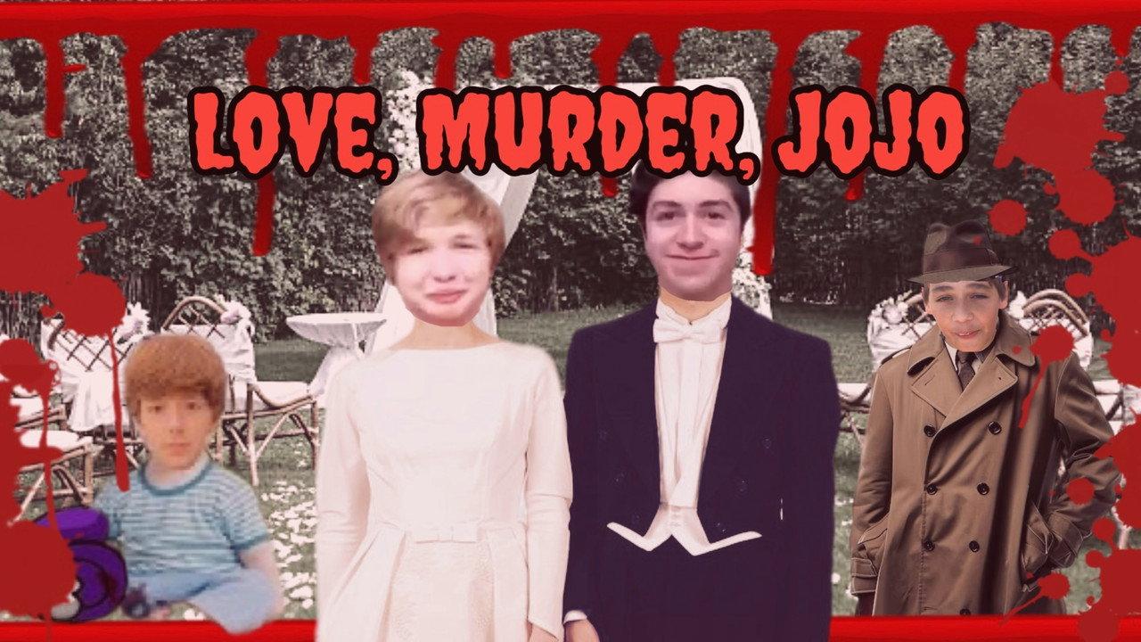 Love, Murder, JoJo backdrop