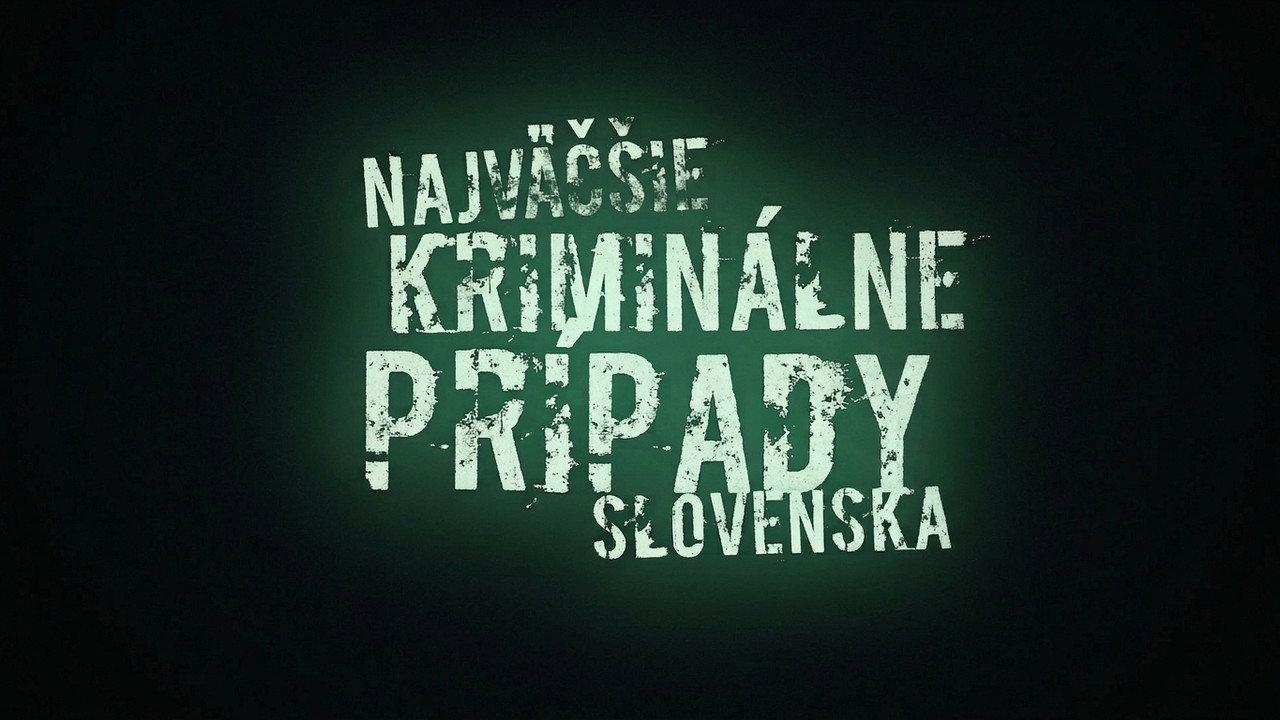 Najväčšie kriminálne prípady Slovenska backdrop