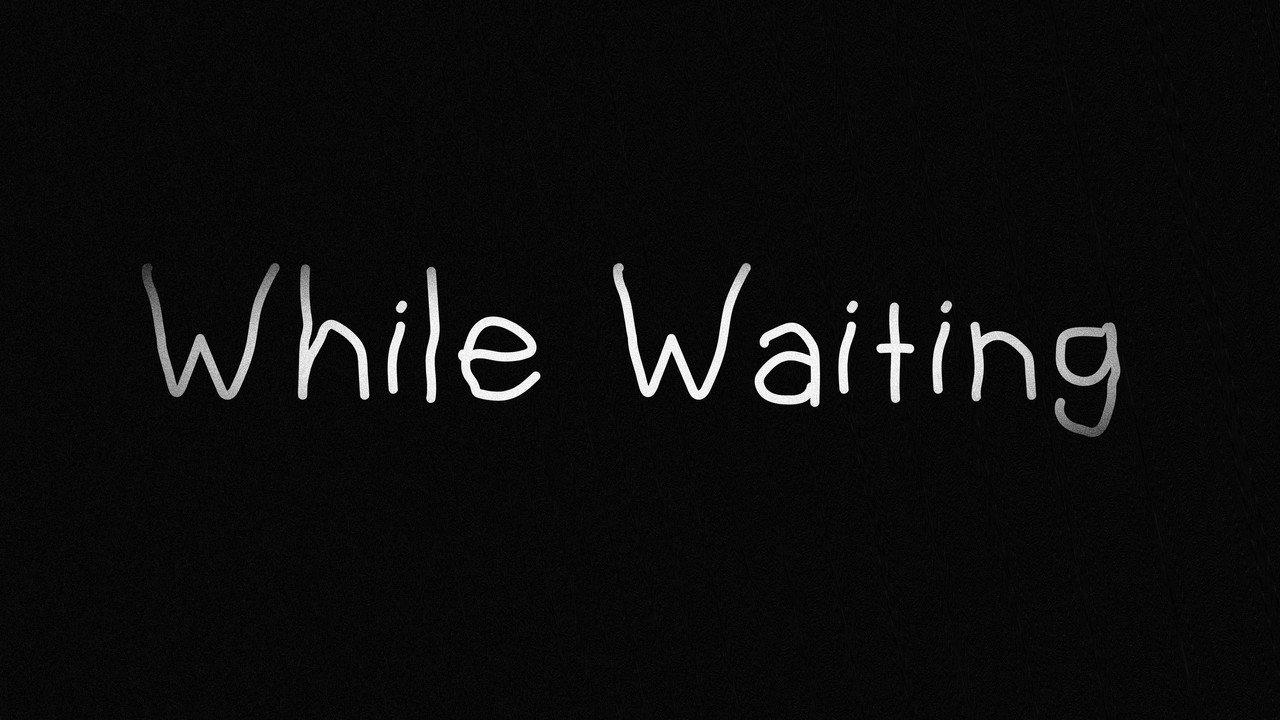 Whilst Waiting backdrop