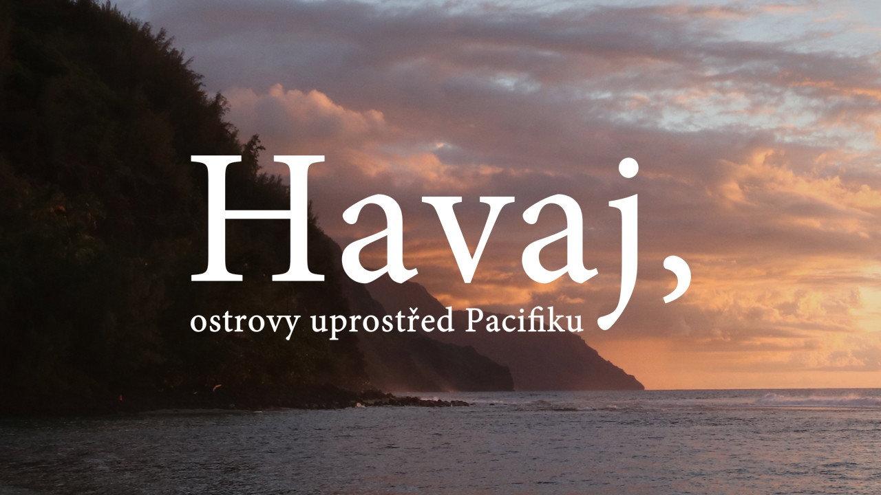 Havaj: Ostrovy uprostřed Pacifiku backdrop