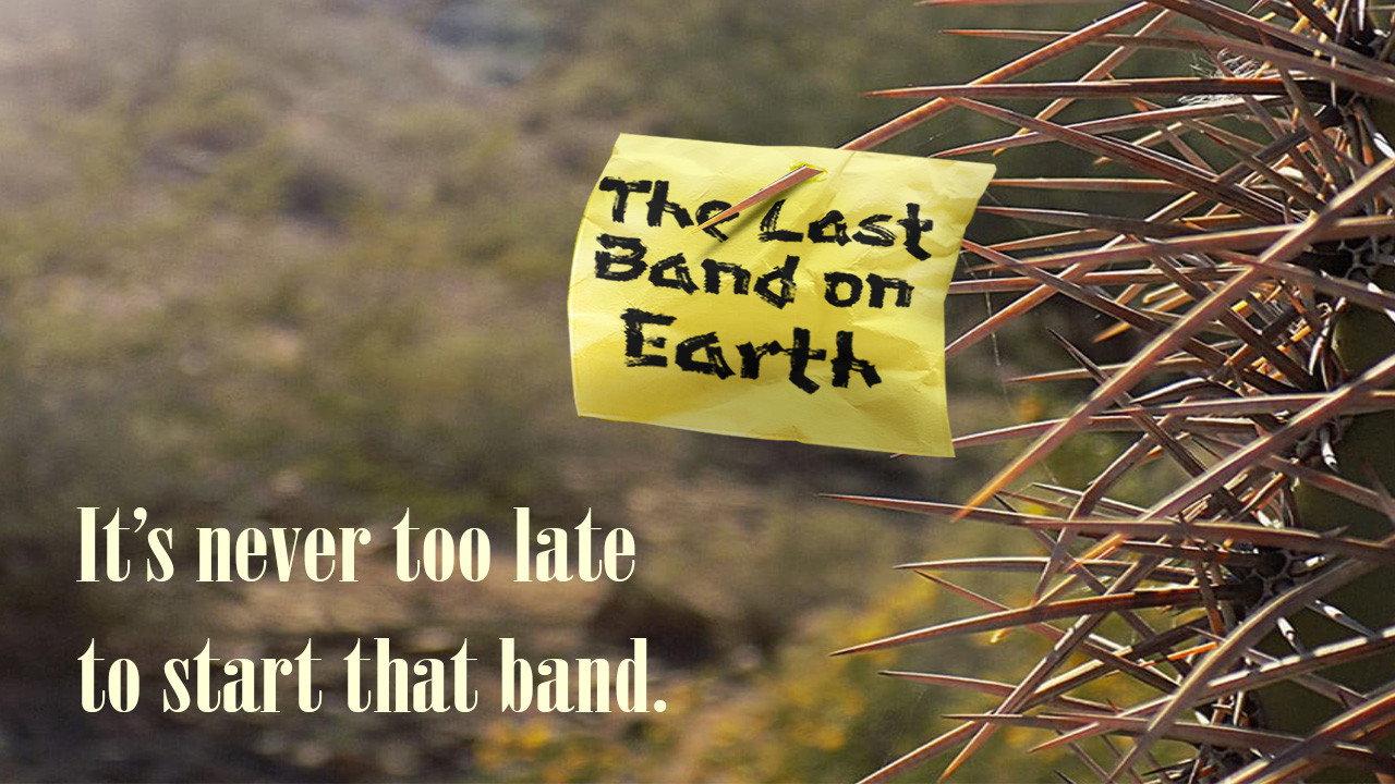 The Last Band on Earth backdrop