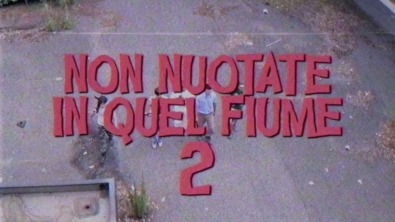 Non Nuotate In Quel Fiume 2: Lo Scontro Finale backdrop
