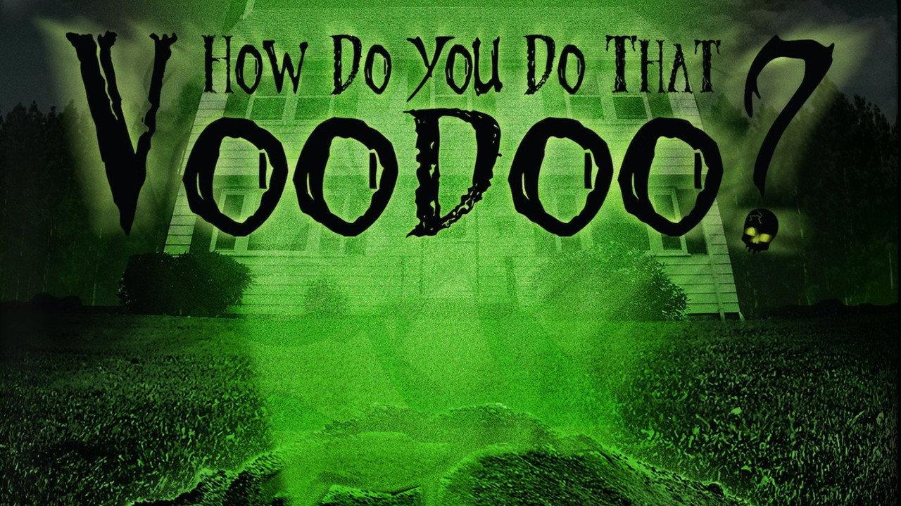 How do you do that Voodoo? backdrop