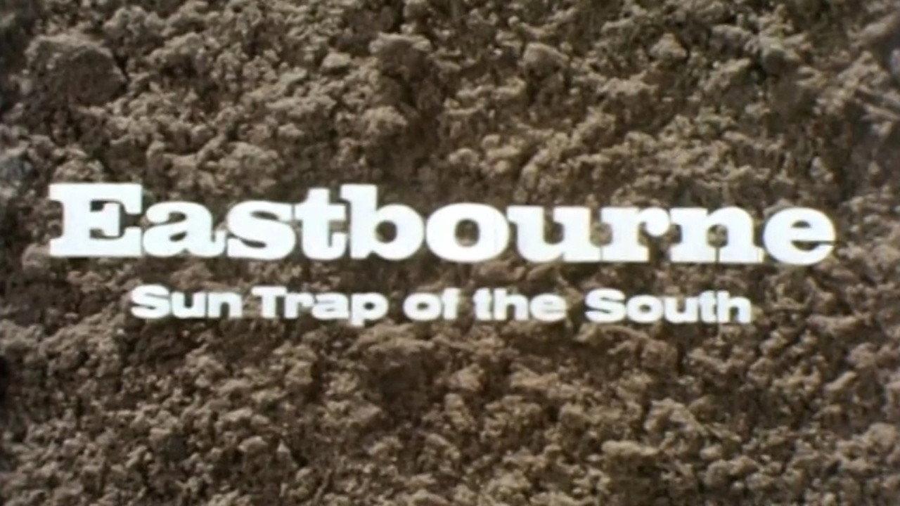 Eastbourne: Sun Trap of the South backdrop