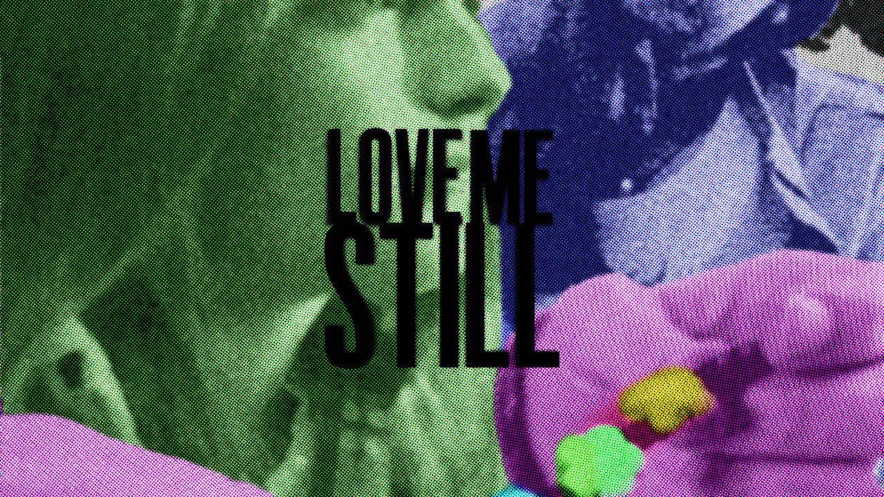 Love Me Still backdrop