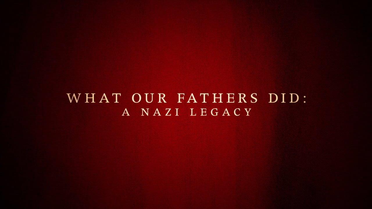 What Our Fathers Did: A Nazi Legacy backdrop