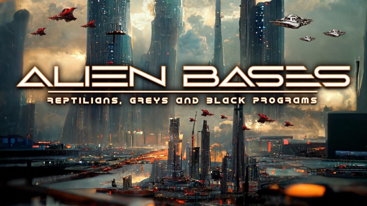 Alien Bases: Reptilians, Greys and Black Programs backdrop