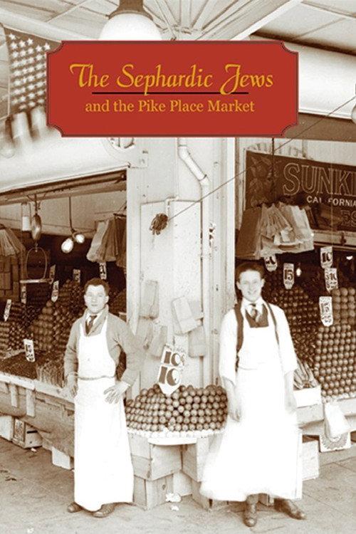The Sephardic Jews and the Pike Place Market backdrop