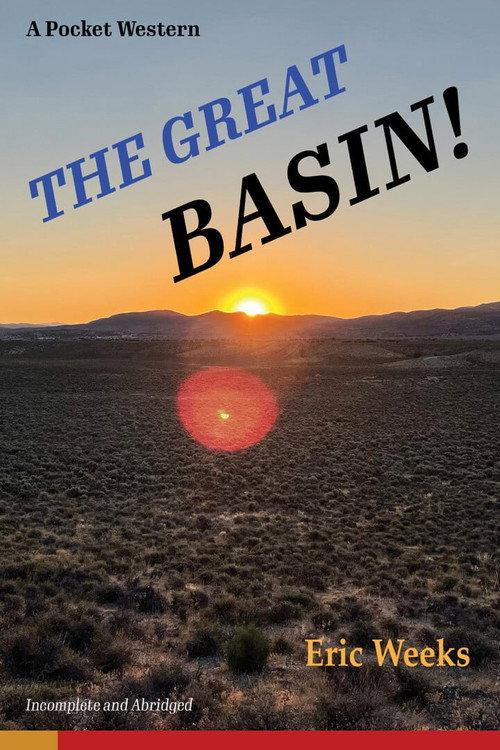 The Great Basin! Or: How I Learned to Stop Worrying and Love the Desert backdrop