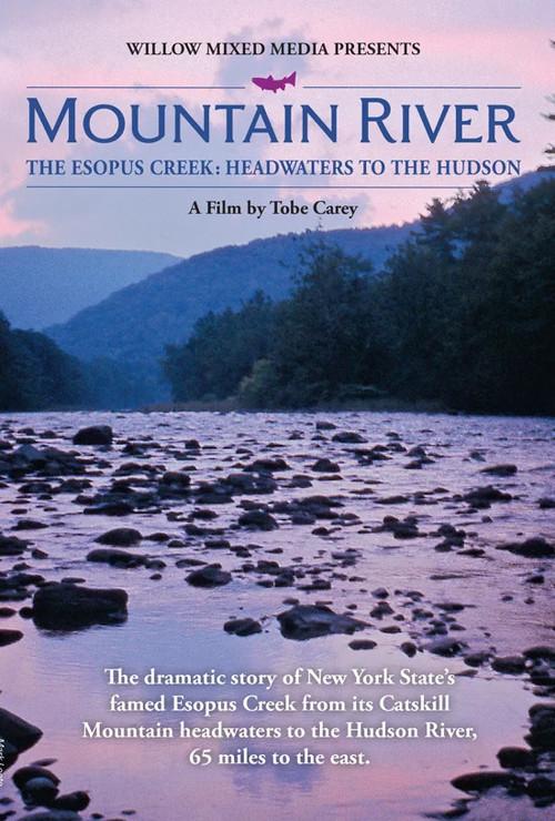 MOUNTAIN RIVER - The Esopus Creek: Headwaters to the Hudson backdrop