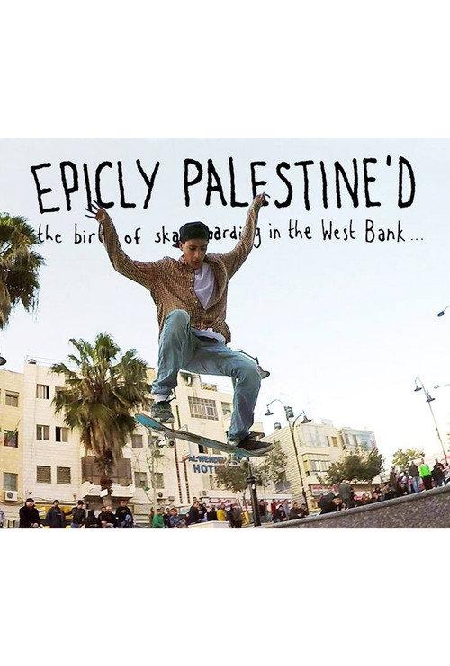 Epicly Palestine'd: The Birth of Skateboarding in the West Bank backdrop