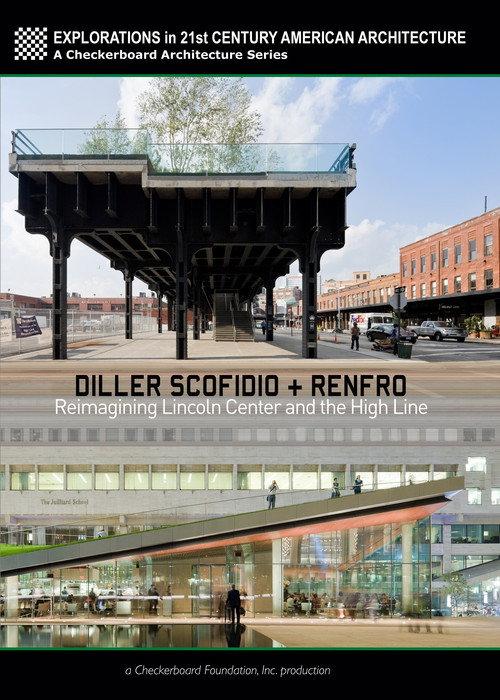 Diller Scofidio + Renfro: Reimagining Lincoln Center and the High Line backdrop