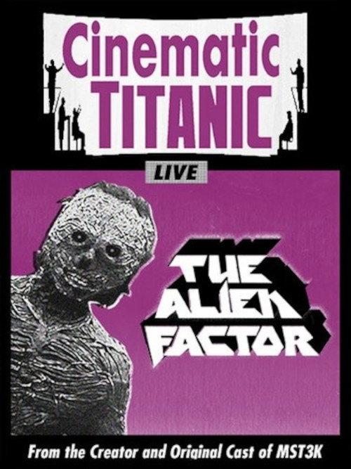Cinematic Titanic: The Alien Factor backdrop