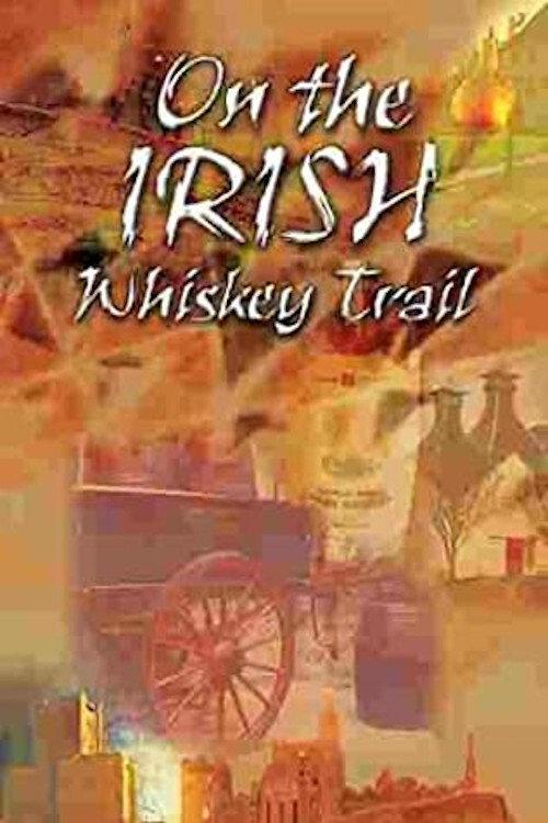 On the Irish Whiskey Trail backdrop