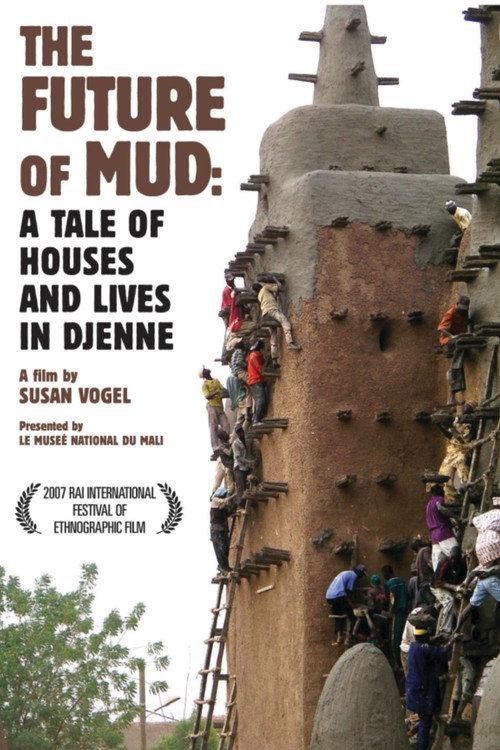 The Future of Mud:  A Tale of Houses and Lives in Djenne backdrop