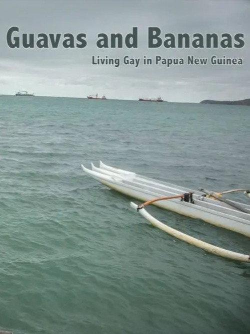 Guavas and Bananas: Living Gay in Papua New Guinea backdrop