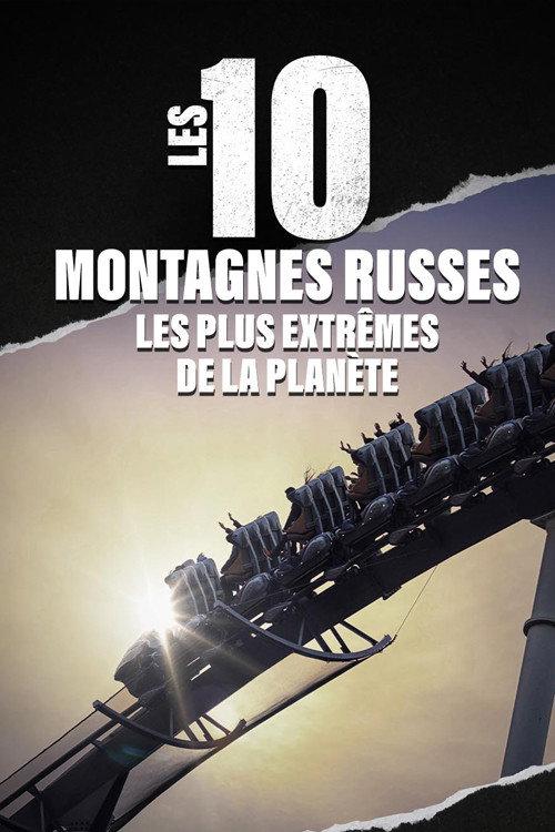Les 10 montagnes russes les plus extrêmes de la planète backdrop
