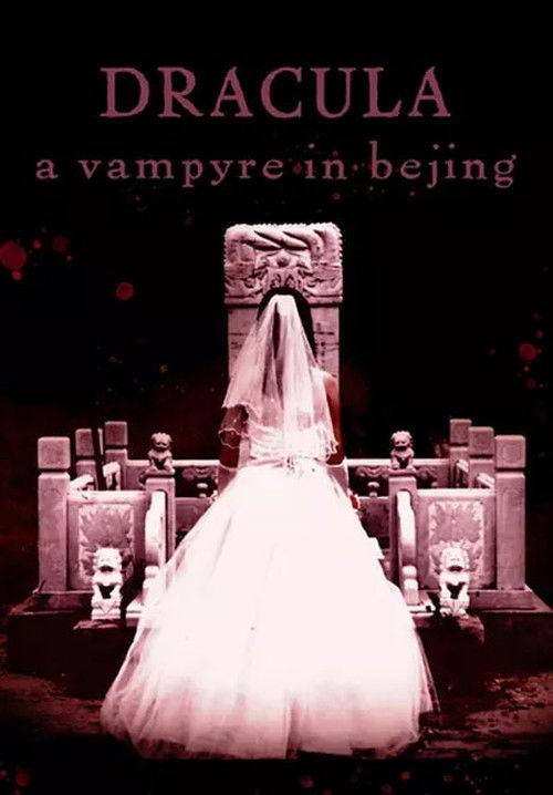 Dracula: A Vampyre in Beijing backdrop