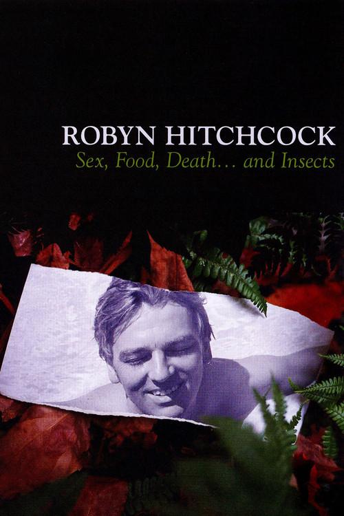 Robyn Hitchcock: Sex, Food, Death... and Insects backdrop