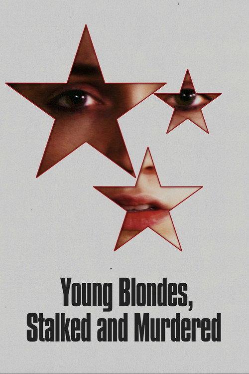 Young Blondes, Stalked and Murdered backdrop