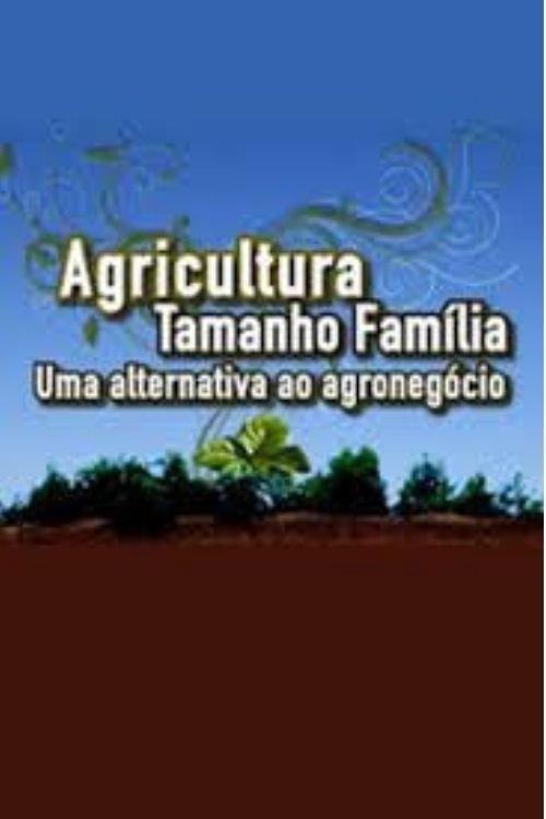 Agricultura tamanho família: uma alternativa ao agronegócio backdrop