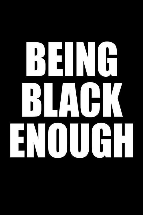 Being Black Enough backdrop