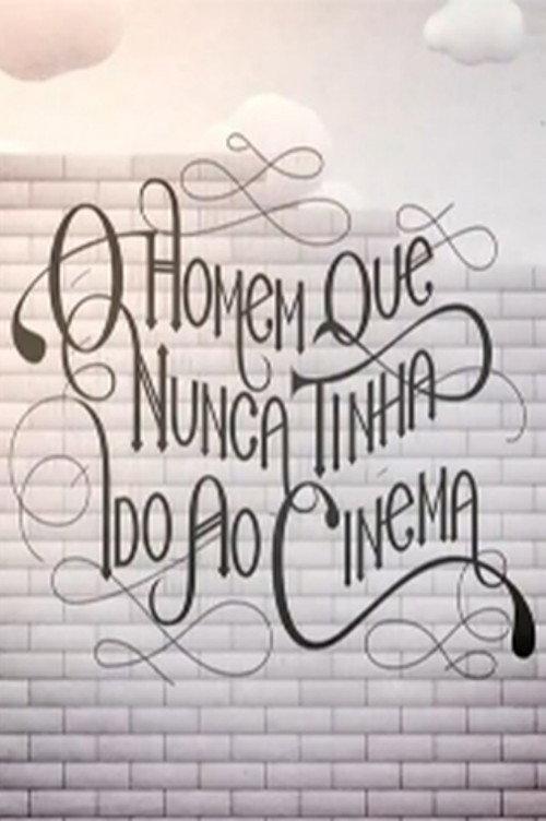 O Homem que Nunca Tinha Ido ao Cinema backdrop