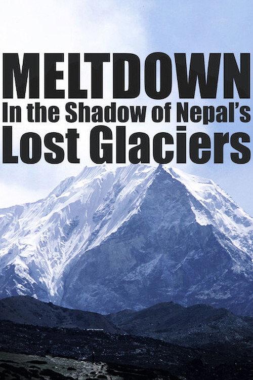 Meltdown: In the Shadow of Nepal’s Lost Glaciers backdrop