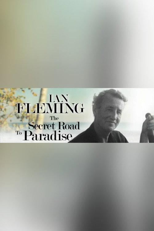 Ian Fleming: The Secret Road to Paradise backdrop