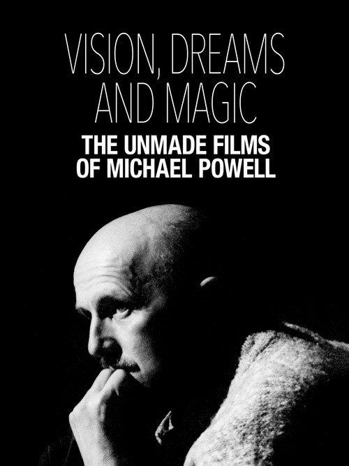 Visions, Dreams and Magic: The Unmade Films of Michael Powell backdrop