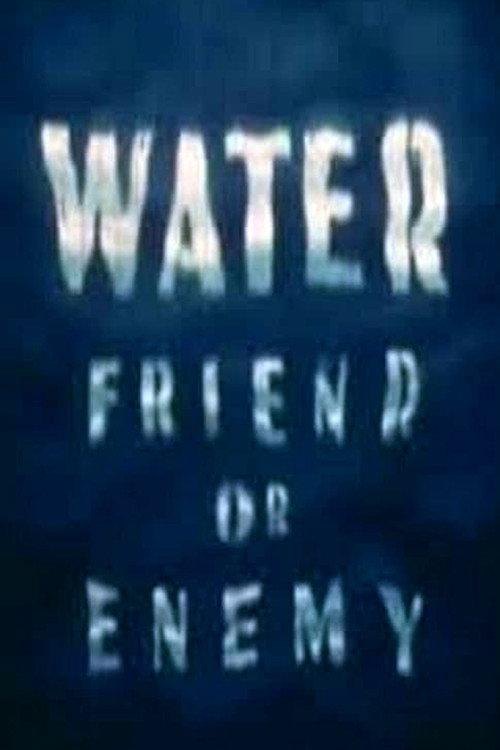 Water: Friend or Enemy backdrop
