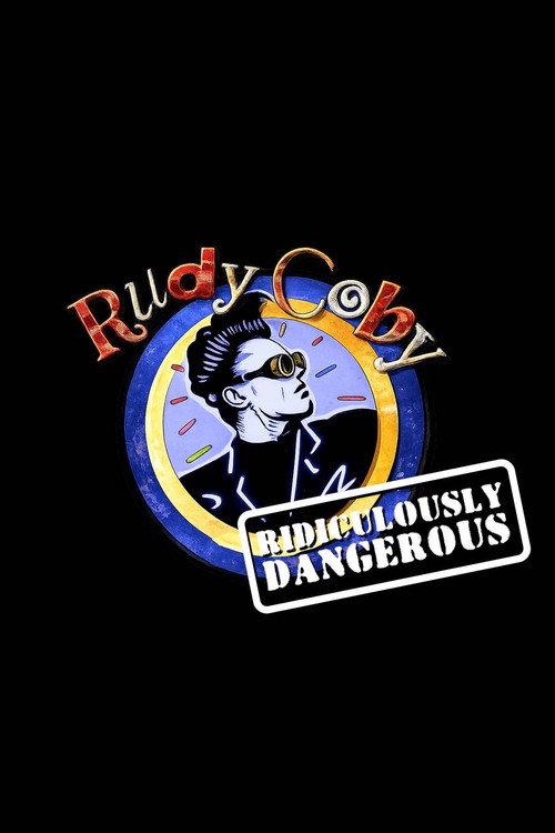Rudy Coby: Ridiculously Dangerous backdrop