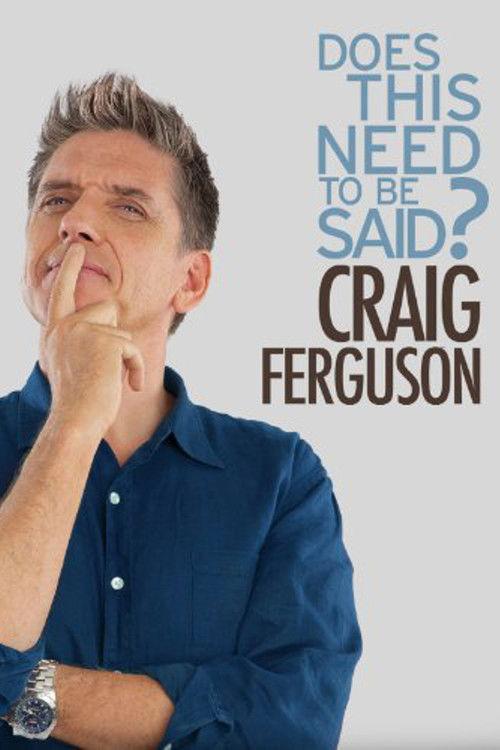 Craig Ferguson: Does This Need to Be Said? backdrop