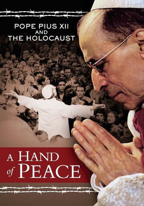 A Hand of Peace: Pope Pius XII and the Holocaust backdrop