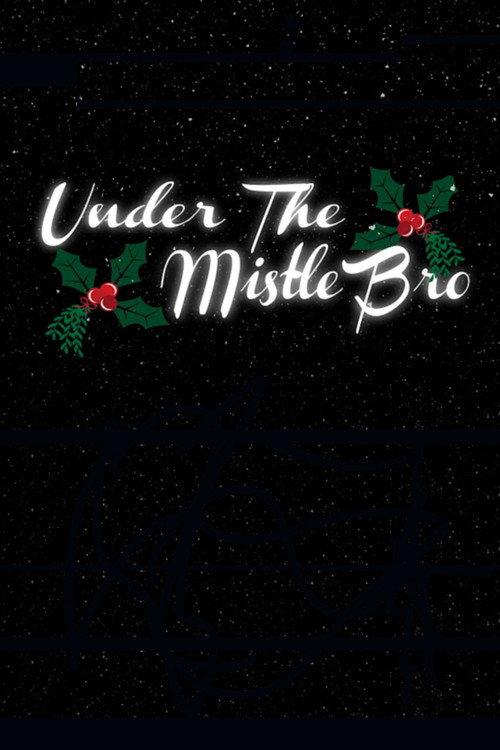 Under the MistleBro backdrop