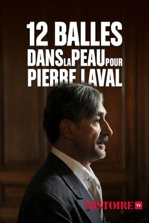 12 balles dans la peau pour Pierre Laval backdrop