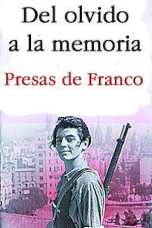 Del olvido a la memoria. Presas de Franco backdrop
