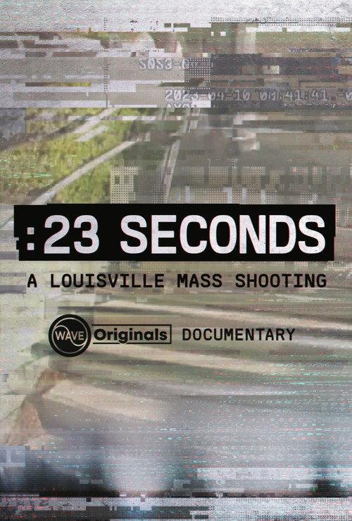 23 Seconds: A Louisville Mass Shooting backdrop
