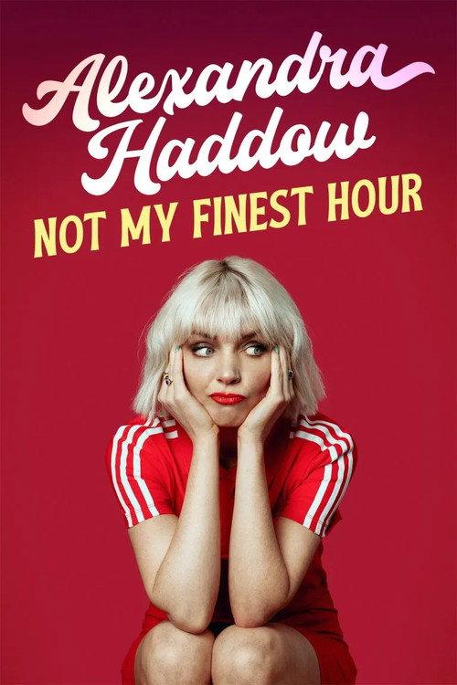 Alexandra Haddow: Not My Finest Hour backdrop