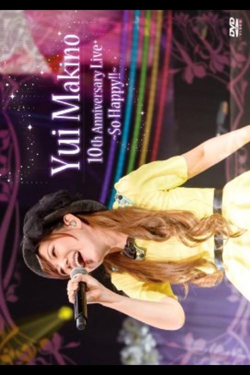 Yui Makino 10th Anniversary LIVE~So Happy!!~ backdrop