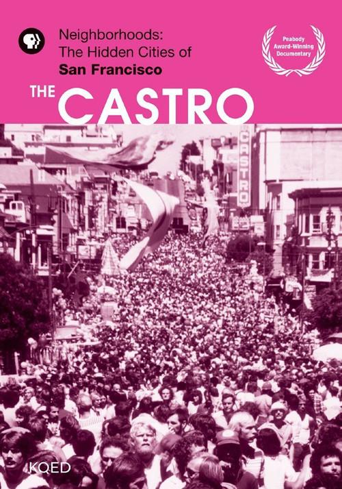 Neighborhoods: The Hidden Cities of San Francisco - The Castro backdrop
