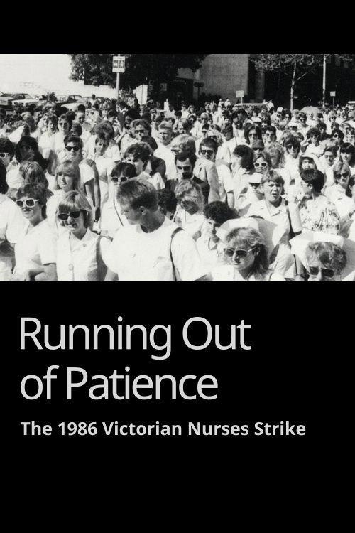 Running Out of Patience: The 1986 Victorian Nurses Strike backdrop