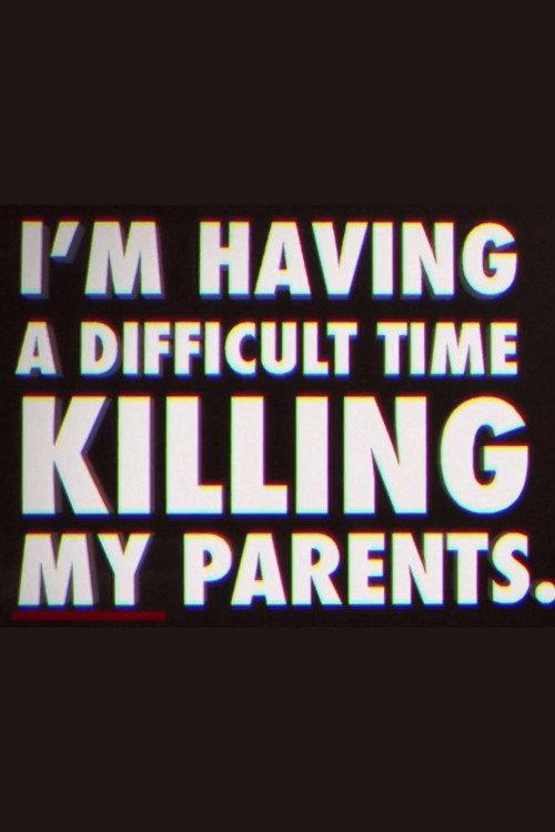 I'm Having a Difficult Time Killing My Parents backdrop