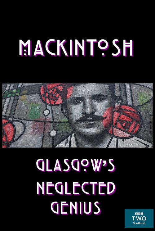 Mackintosh: Glasgow's Neglected Genius backdrop