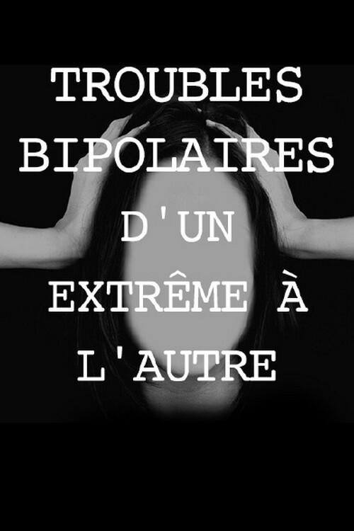 Troubles bipolaires, d'un extrême à l'autre backdrop