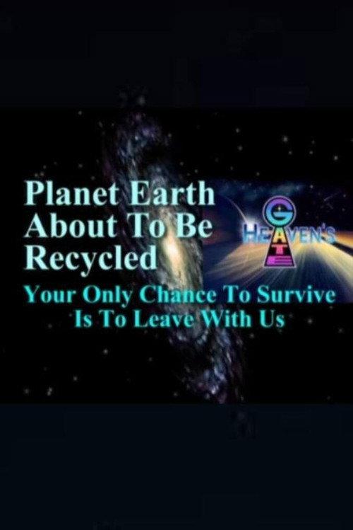 Planet Earth About to Be Recycled: Your Only Chance to Survive Is to Leave with Us backdrop