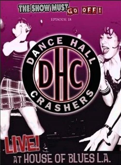 The Show Must Go Off!: Dance Hall Crashers - Live at the House of Blues L.A. backdrop