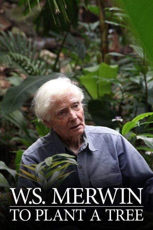 W.S. Merwin: To Plant a Tree backdrop