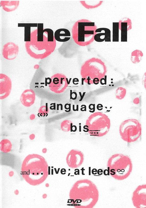 The Fall: Perverted By Language/ Bis + Live at Leeds backdrop